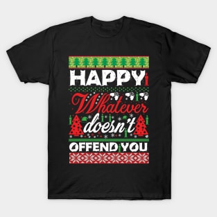 Happy Whatever Doesn't Offend You T-Shirt